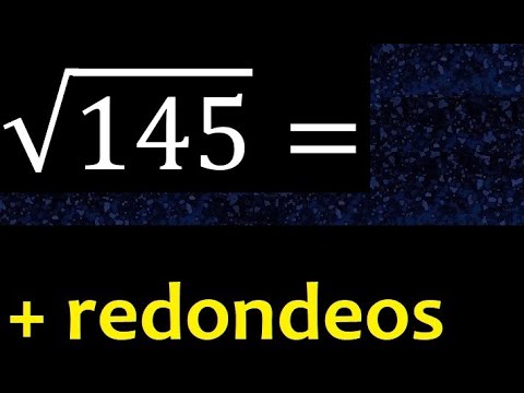 √145 , resultado redondeado de la raiz cuadrada de 145 decima centesima ...