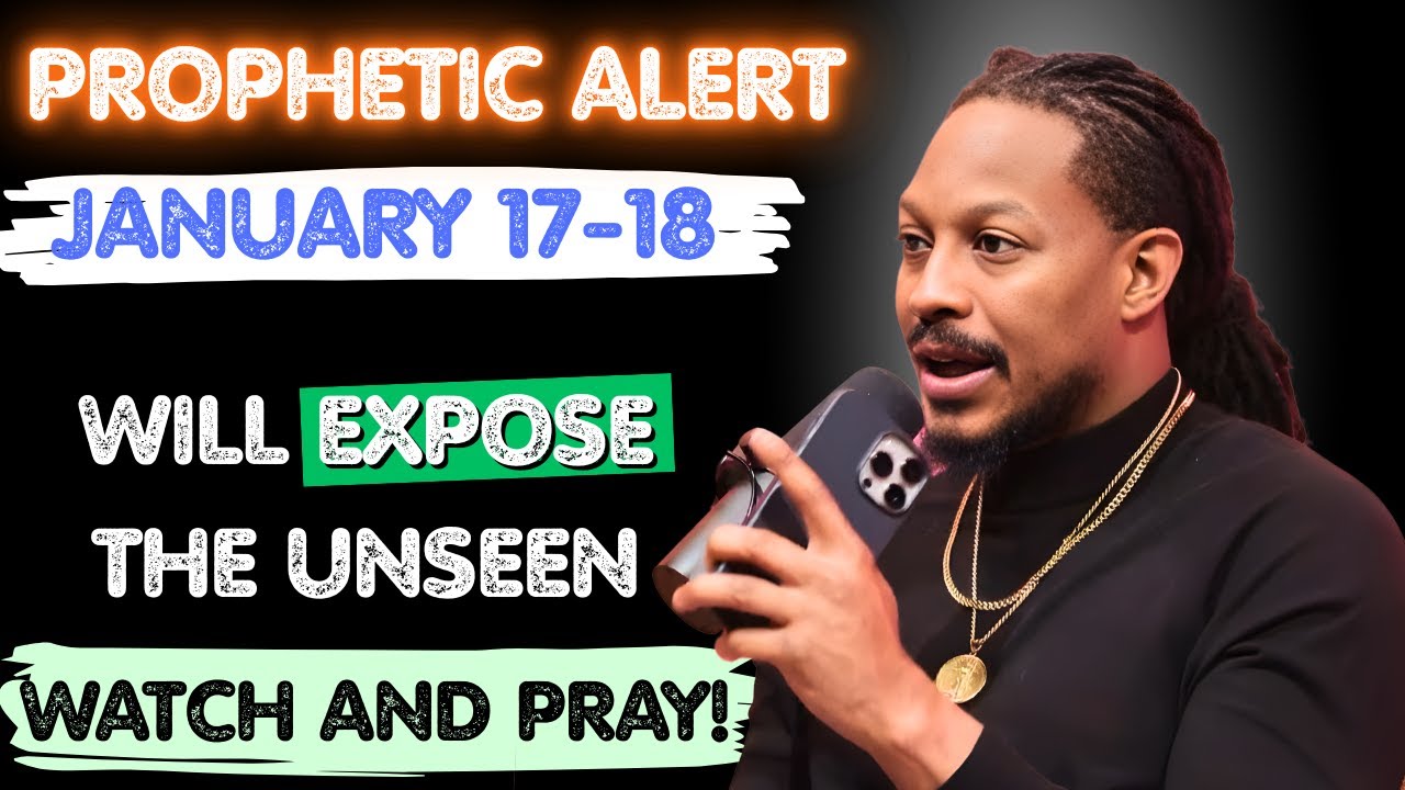 URGENT: GOD SHOWED ME WHAT JANUARY 17, 2026 MEANS — GLOBAL CRISIS REACHES A NEW LEVEL!