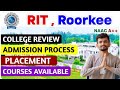 RIT Roorkee | RIT Roorkee Review | Campus Tour | RIT Roorkee Admission Process | Fees | Placement