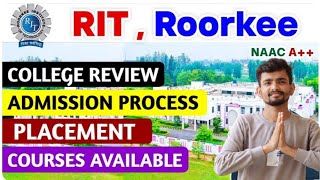RIT Roorkee | RIT Roorkee Review | Campus Tour | RIT Roorkee Admission Process | Fees | Placement