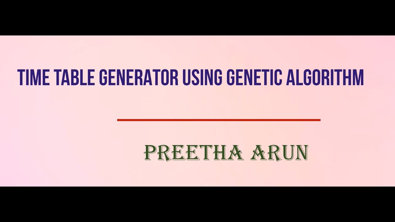Final Year cse Project - Time table generator using genetic algorithm ...