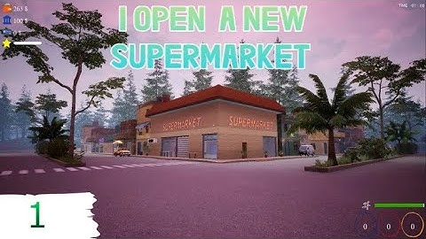 I OPEN A SUPERMARKET IN CITY | TRADER LIFE SIMULATOR #1