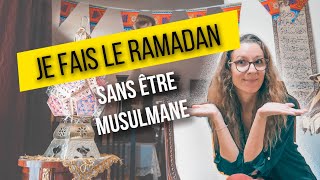 4 ANS DE RAMADAN SANS ÊTRE MUSULMANE... POURQUOI ?