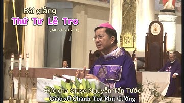 Đức cha Giuse Nguyễn Tấn Tước. Bài Giảng Thứ Tư Lễ Tro. Giáo xứ Chánh Toà Phú Cường ngày 14/02/2024