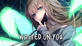 Download Lagu 「Nightcore」→ Wasted On You ♪ (MKJ x RIELL) LYRICS ✔︎ MP3