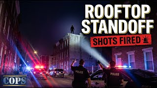 COPS: Dramatic Rooftop Standoff - Man in Underwear vs Police | Shots Fired | Part 1