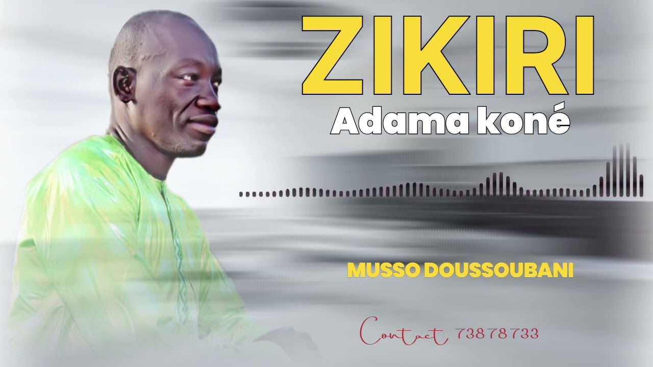zikiri Adama Kone _Musso Doussoubani