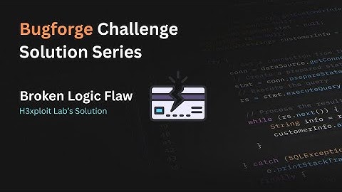 1. Exploiting a Broken Logic Flaw : Bugforge Challenge (Step-by-Step Solution)
