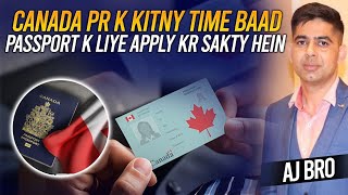 Canada PR k kitne Time bad Passport kaliye Apply kar sakte hain