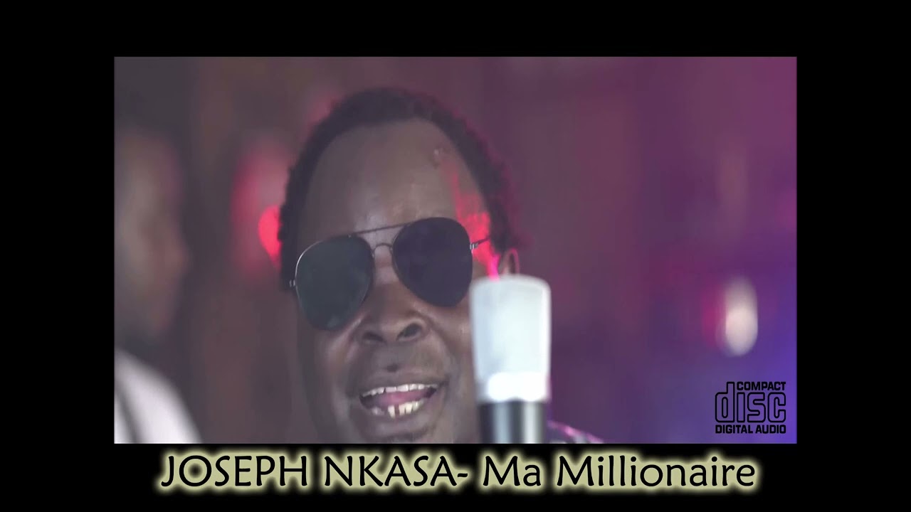 Joseph Nkasa     Ma Millionaire  Full Album
