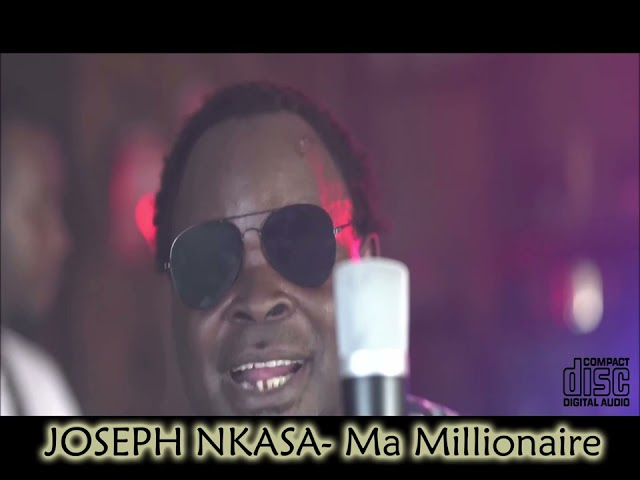 Joseph Nkasa  -  Ma Millionaire  (Full Album) class=