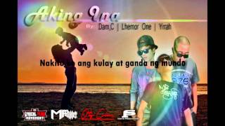 Aking Ina By Lfmov Dam,Clhemor One Ofotg Clan And Yrrah Yrrah Music Of Mp Harmony