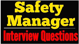 Safety Officer/Manager Interview Questions & Answers || HSE Officer/Manager Interview.