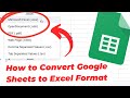 How to Convert Google Sheets to Excel Format