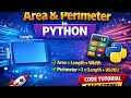 Area &amp; Perimeter Program in Python | Beginner Tutorial 🔥