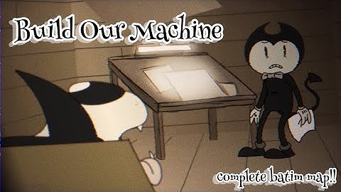 build our machine | batim map