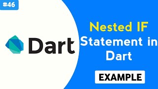 Nested If Statement Example Program in Dart |  Nested if in dart example | dart tutorial | #Part46