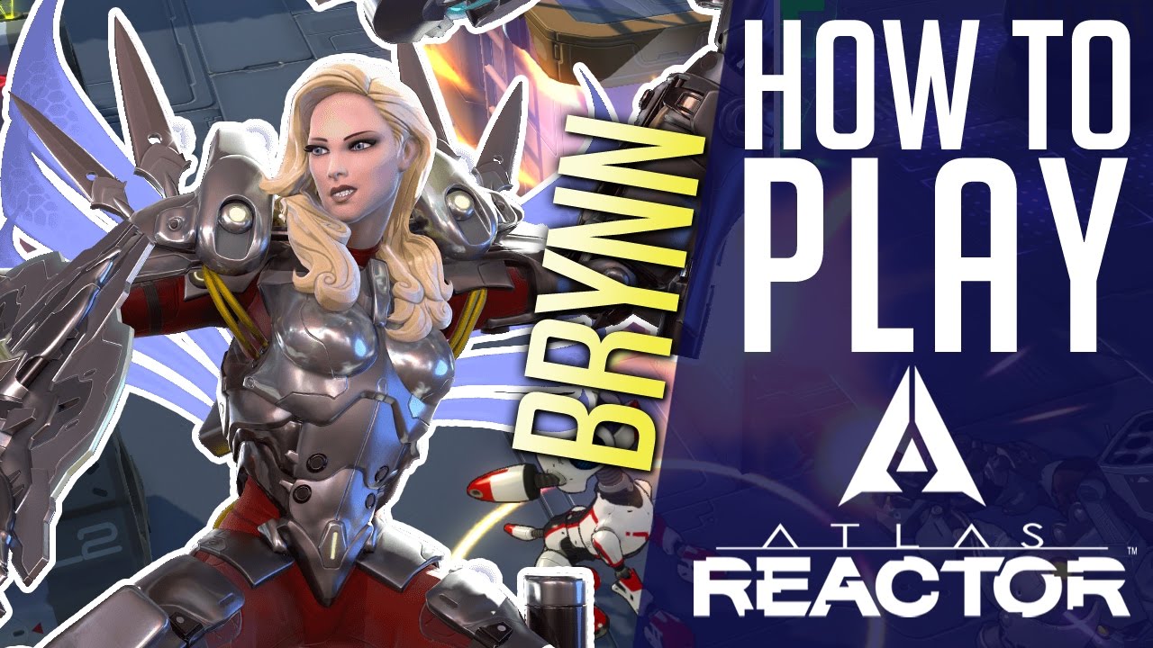 HOW 2 Atlas Reactor - Brynn
