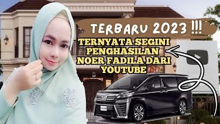 MAKIN KAYA || SEGINI GAJI NOER FADILA DARI YOUTUBE