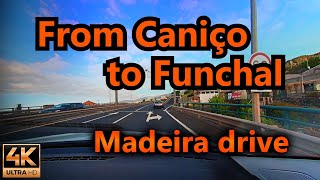 Drive from Canico de Baixo to Funchal / Car Ride / 4K