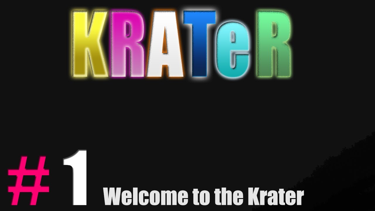 Krater - Episode 1 Welcome to the Krater