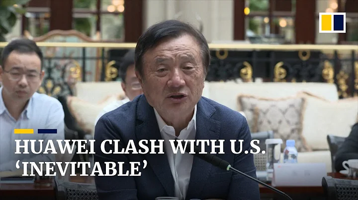 Huawei clash with US ‘inevitable’, says tech giant’s founder Ren Zhengfei - DayDayNews