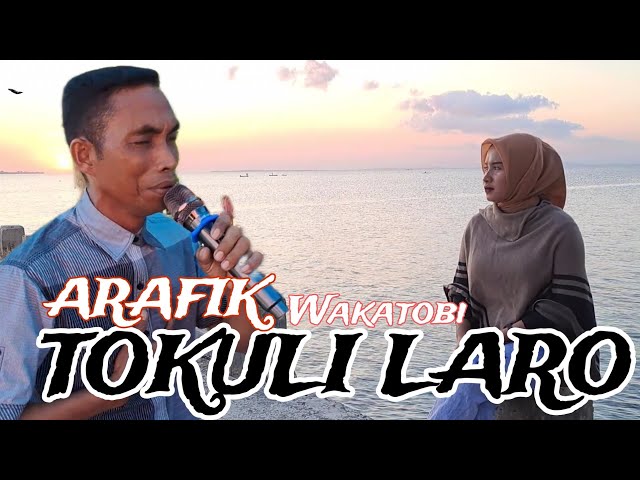ARAFIK WAKATOBI/TOKULI LARO/VIRALL.....La Ode Karimudin @scorpionmusikwakatobi7301 class=
