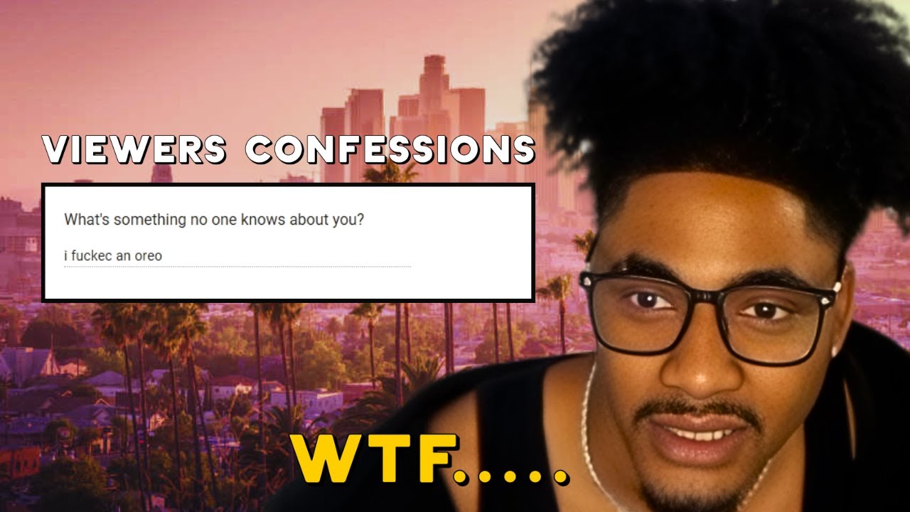 VIEWERS CONFESSIONS GOT WEIRD