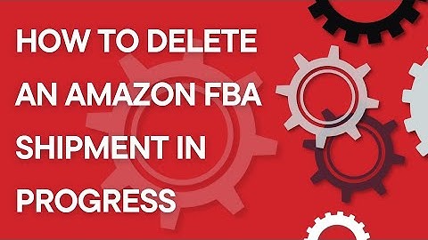 Amazon Seller 101: How to delete an inbound Amazon FBA shipment in progress