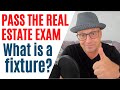 What is a Fixture? Pass the Real Estate Exam!