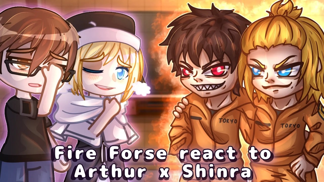 Fire Force React to Arthur x Shinra ⚡🔥 || Bonds, Rivalry & Laughs || Gacha Reaction