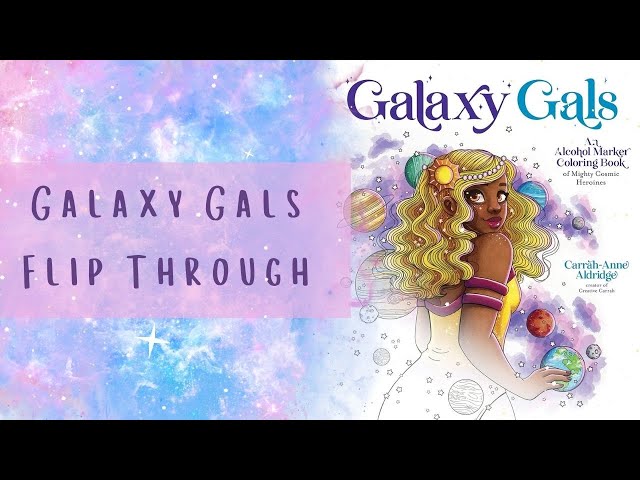 Galaxy Gals an Alcohol Marker Coloring Book by @CreativeCarrah 