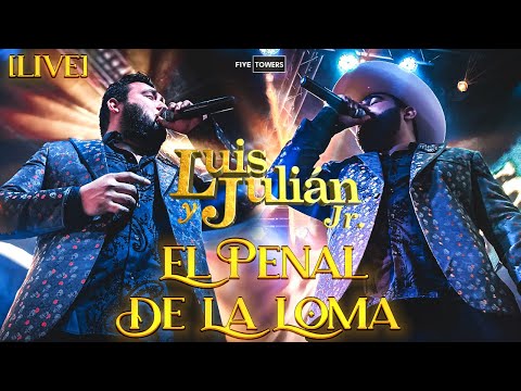 El Penal De La Loma (Live) - Luis Y Julián Jr - Video Oficial -