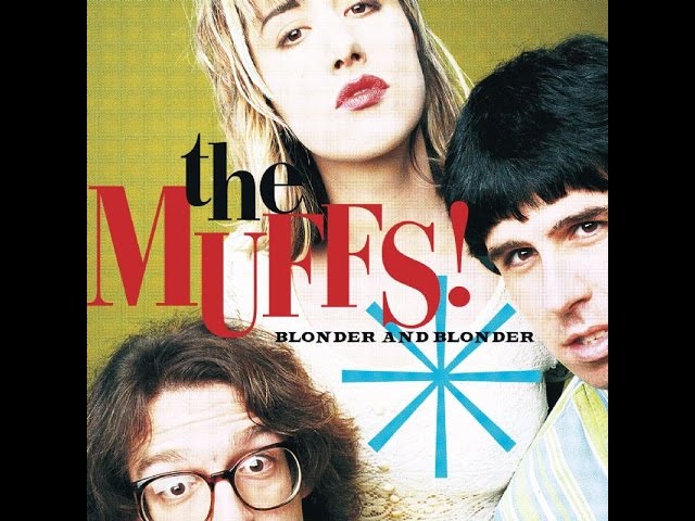 The Muffs - 1995 - Blonder and Blonder (Full Album) - YouTube