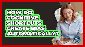 How Do Cognitive Shortcuts Create Bias Automatically?