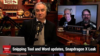 big boy teams - snipping tool and word updates, snapdragon x leak