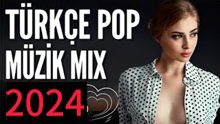 Remix Şarkılar Türkçe Pop 2024 - Bu Ayın En Çok Dinlenen En Popüler Şarkıları - Türkçe Pop 2024