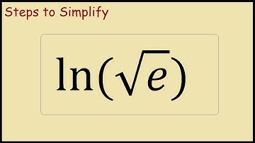 How to simplify ln(sqrt(e))
