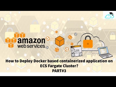How to Deploy docker based containerized application on ECS Fargate Cluster? | ECS Tutorial Part #3