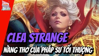 CLEA  MỐI TÌNH ĐỊNH MỆNH CỦA DOCTOR STRANGE | NGUỒN GỐC VÀ SỨC MẠNH | TẠP HÓA COMIC