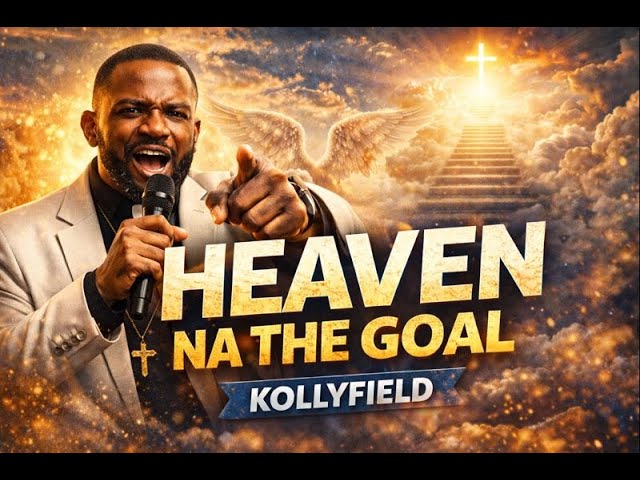 Heaven Na The Goal | Artistmanager | kollyfield