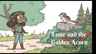 Esme and the Golden Acorn: A beautiful and interesting fairy tale for children