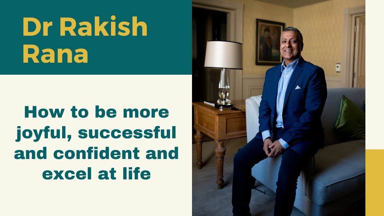 How to be Joyful, Successful and more with Dr Rakish Rana | Painless ...