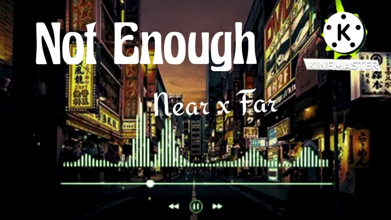Not Enough - Near X Far - NoCopyrightsounds - best song