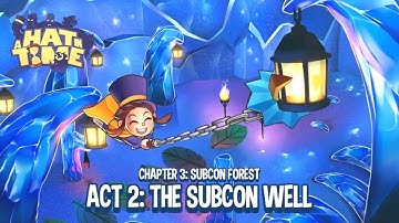 A Hat in Time - Chapter 3 Subcon Forest Act 2 The Subcon Well
