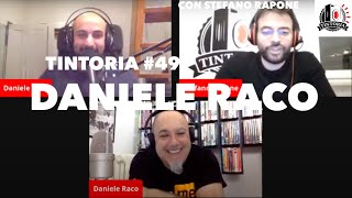Tintoria #49 LIVE Daniele Raco (con Stefano Rapone)