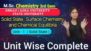 M.Sc Chemistry 3rd Sem | Unit 1 Solid State | DBRAU MSC chemistry 3rd sem | Miss SV | Exam 2025