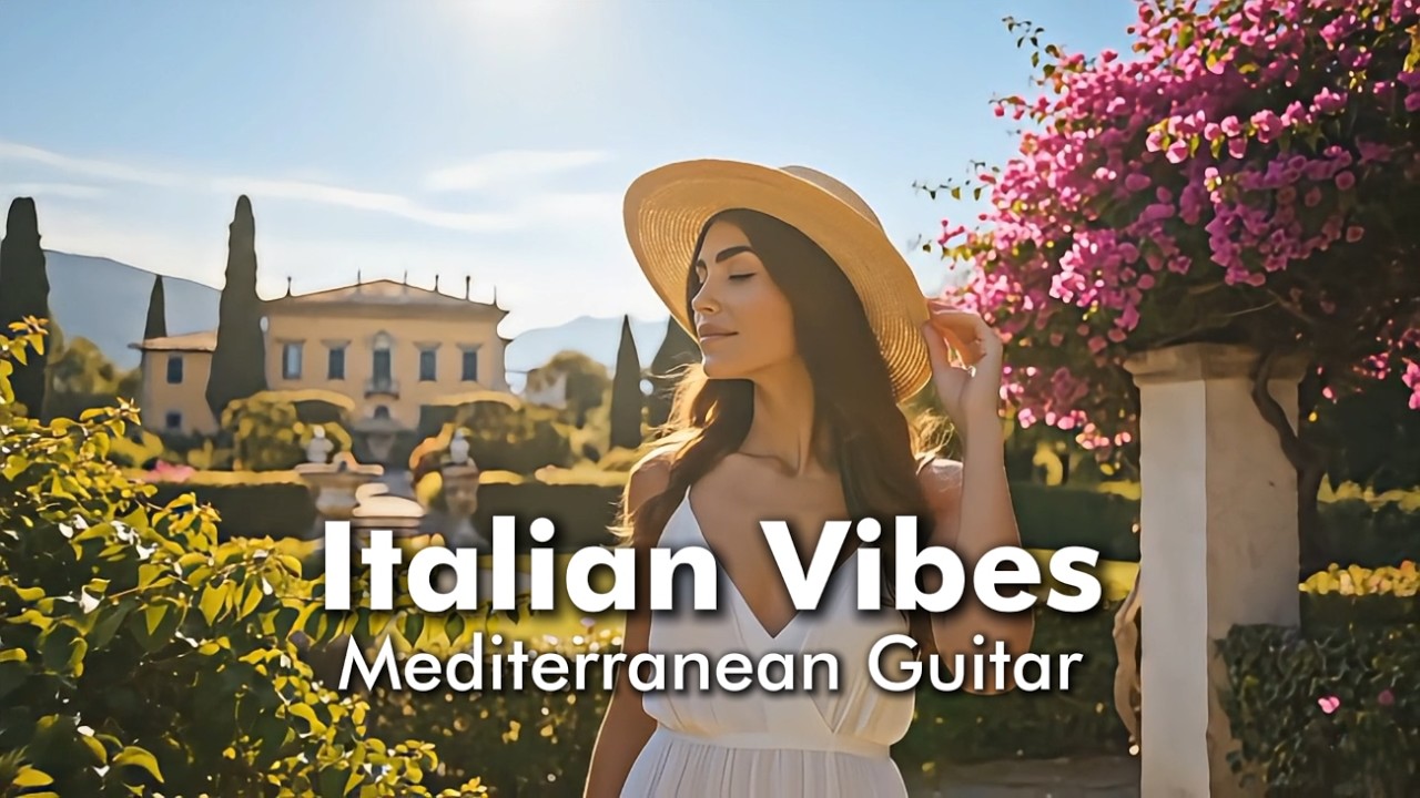 🇮🇹 Italian Vibes & Mediterranean Guitar 🎶 1+ Hour Relaxing Music by Lake Como 🌅