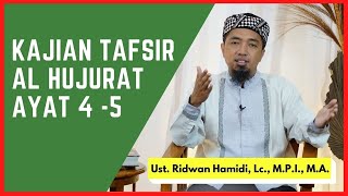 Tafsir Surat al Hujurat ayat 4-5 🟢Ust. Ridwan Hamidi, Lc., M.P.I., M.A (Kajian Ahad Pagi Maskam UGM)