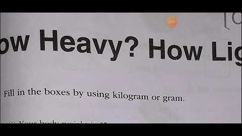 Class 4th Chapter 12 "How Heavy? How Light?"
